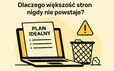 Dlaczego większość stron nigdy nie powstaje?